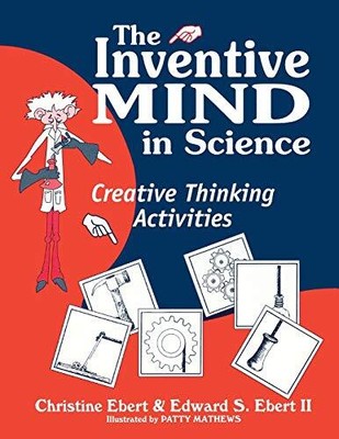 The Inventive Mind in Science: Creati..., Ebert, Edward