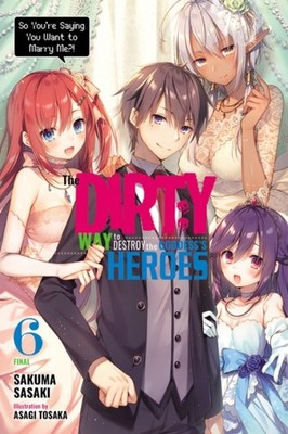 The Dirty Way to Destroy the Goddess's Heroes, Vol.  by Sakuma Sasaki PAPERBACK