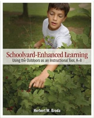 Schoolyard-Enhanced Learning : Using the Outdoors as an Instructi