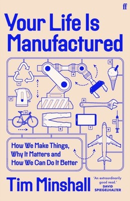 YOUR LIFE IS MANUFACTURED By Minshall, Tim (Hardcover) (9780571381012)
