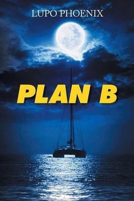 Plan B by Lupo Phoenix (English) Paperback Book