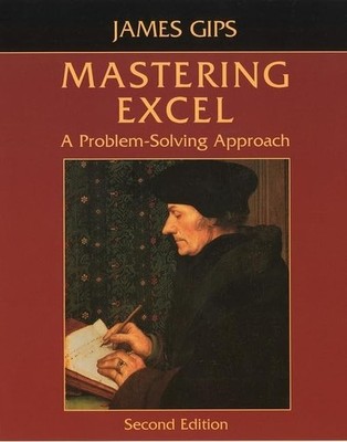 Mastering Excel : A Problem-Solving Approach by James Gips (2002, Trade...