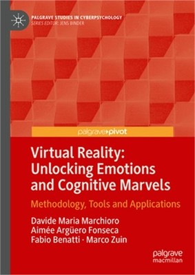 Virtual Reality: Unlocking Emotions and Cognitive Marvels: Methodology, Tools an