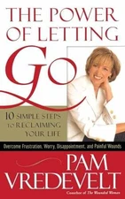 The Power of Letting Go: 10 Simple Steps to - Paperback, by Vredevelt Pam - Good