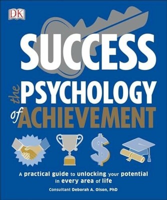 Success The Psychology of Achievement: A Practical Guide to Unlocking Buch DK