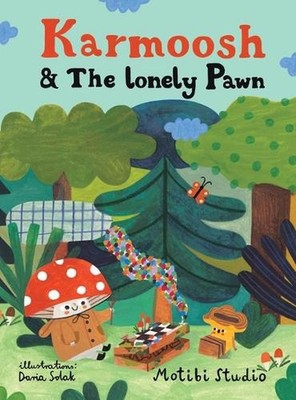 Karmoosh And The Lonely Pawn by Motibi Studio Hardcover Book