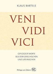 Veni vidi vici: Geflügelte Worte aus dem Griechischen un... | Buch | Zustand gut