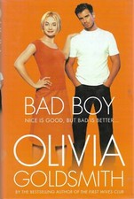 Bad Boy Nice is Good But Bad is Better By Olivia Goldsmith Hardcover Very Good 