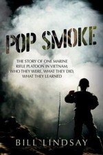 Pop Smoke: The Story of One Marine Rifle Plato... 9781641119733 by Lindsay, Bill