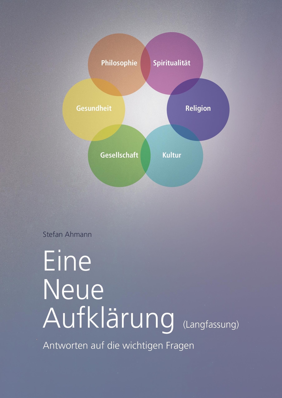 Stefan Ahmann | Eine Neue Aufklärung (langfassung) | Buch | Deutsch