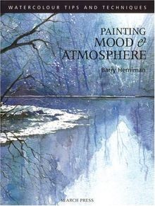 Painting Mood and Atmosphere (Watercolour Tips and ... | Buch | Zustand sehr gut