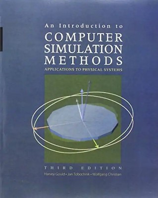 An Introduction to Computer Simulation Methods: Applications to Physical Systems