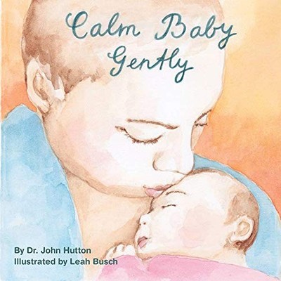 Calm Baby, Gently (Love Baby Healthy) - Board book - VERY GOOD