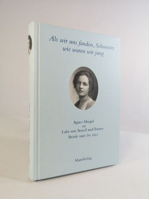 Agnes Miegel - Als wir uns fanden, Schwester, wie waren wir jung. Agnes Miegel a