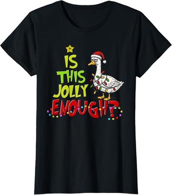 Is This Jolly Enough Funny Goose Christmas Ladies' Crewneck T-Shirt