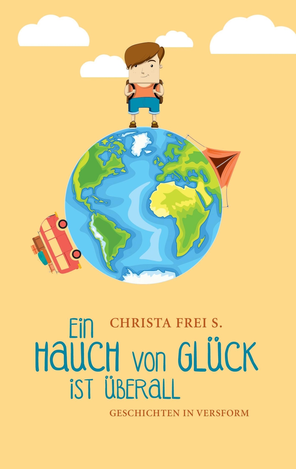 Thumbnail - Christa Frei S. / Ein Hauch Von Glück Ist Überall9783738690316