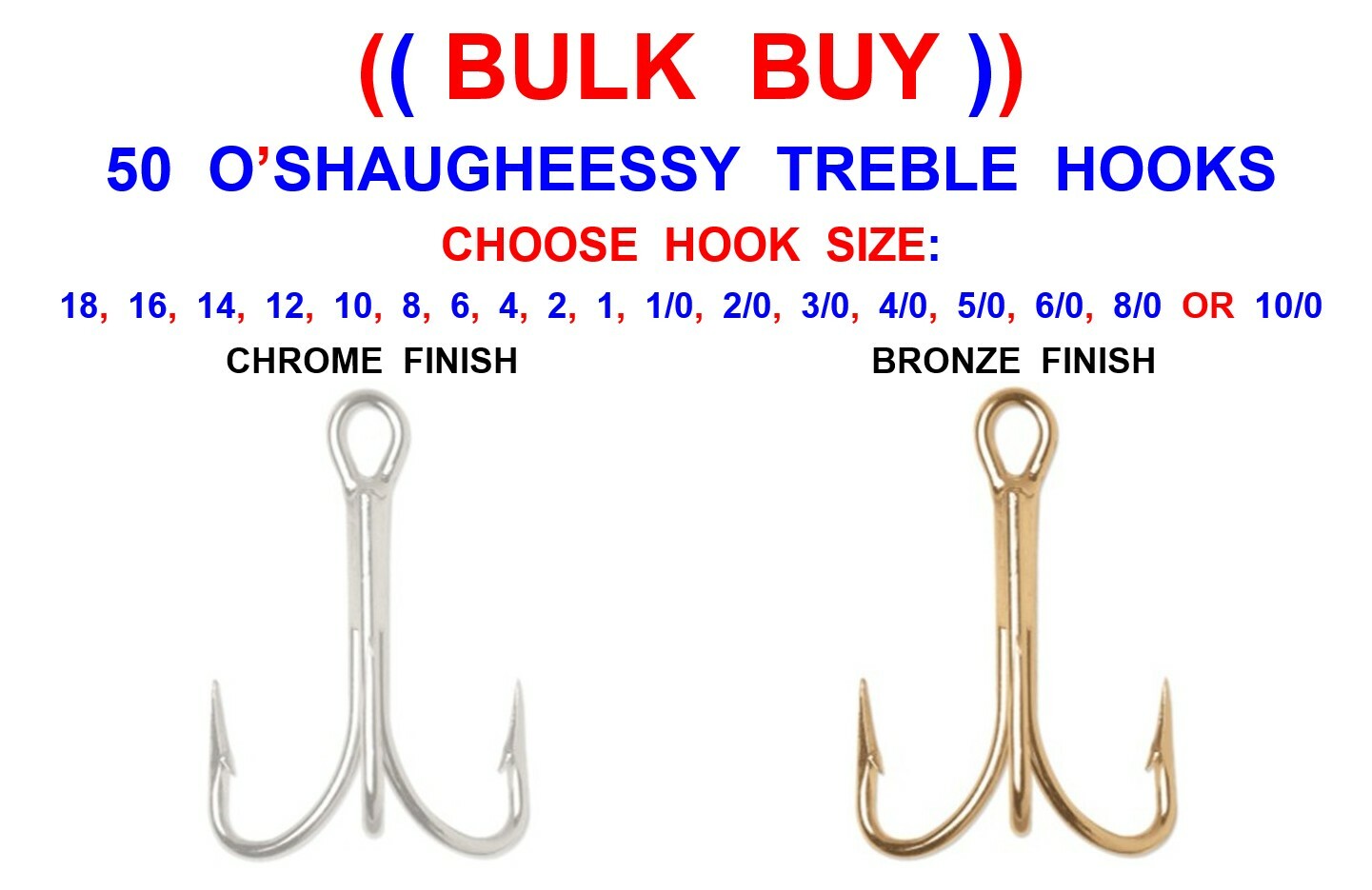 50 O'SHAUGHNESSY TREBLE HOOKS 10/0 6/0 5/0 4/0 3/0 2/0 1/0 1 2 4 6 8