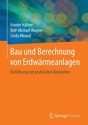 Frieder Häfner (u. a.) | Bau und Berechnung von Erdwärmeanlagen | Buch | Deutsch