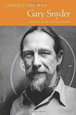 CONVERSATIONS WITH GARY SNYDER (LITERARY CONVERSATIONS By David Stephen Calonne