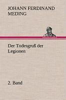 Der Todesgruß Der Legionen, 2. Band | Buch | 9783849548568