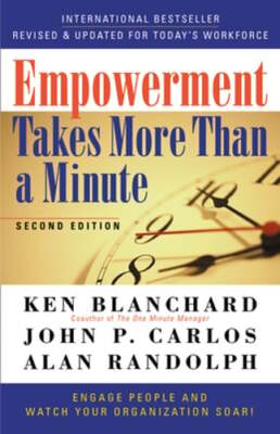 Empowerment Takes More Than a Minute by Ken Blanchard: Used