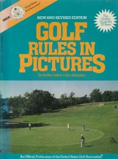 GOLF RULES IN PICTURES: NEW AND REVISED (1984) US GOLF ASSOCIATION, ILLUSTRATED