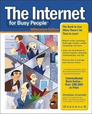 The Internet for Busy People: Millennium edition (... for Busy People (Computers