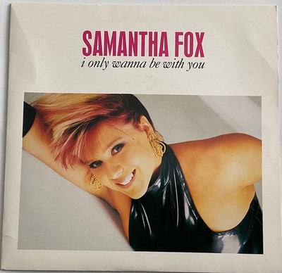Samantha Fox - I Only Wanna Be With You - 7  Vinyl Single (2)