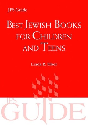 Best Jewish Books for Children and Teens: A JPS Guide by Linda R. Silver (Englis