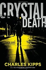 Crystal Death : A Conor Bard Mystery Hardcover Charles Kipps