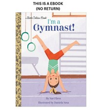 I'm a Gymnast! (Little Golden Book) Sue Fliess 2022