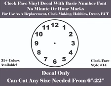 Replacement Clock Face Vinyl Decal Basic Number Font Custom Sizes 6"-22"Style#14