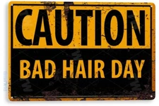 TIN SIGN Caution Bad Hair Day, Metal Décor, Wall Art, Shop, Salon, Humor, A814