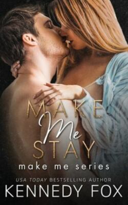 Make Me Stay - 9781637820520, paperback, Kennedy Fox