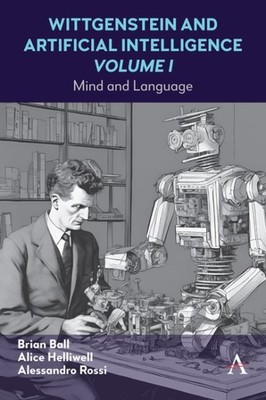Wittgenstein and Artificial Intelligence : Mind and Language, Hardcover by He...