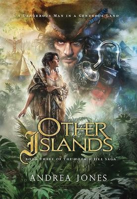 Other Islands: Book 3 of the Hook & Jill Saga By Andrea Jones - New Copy - 97...
