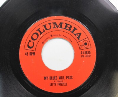 Country 45 Lefty Frizzell - My Blues Will Pass / She'S Gone On Columbia