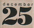 December 25 1 1/4 x 1" Rubber Stamp, Christmas Stamp
