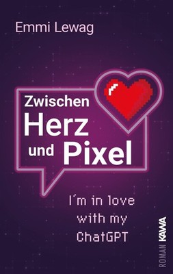 Zwischen Herz und Pixel Emmi Lewag
