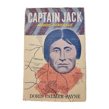 1958 SIGNED BY AUTHOR Doris P. Payne CAPTAIN JACK, MODOC RENEGADE HCDJ