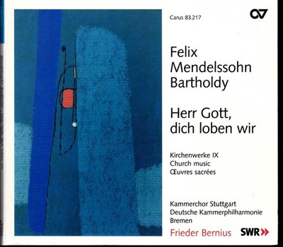 FELIX MENDELSSOHN BARTHOLDY   SA-CD   HERR GOTT, DICH LOBEN WIR  KIRCHENWERKE IX