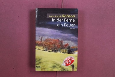 378649 Lucia St. Clair Robson IN DER FERNE EIN FEUER Bastei Lübbe