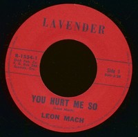 Leon Mach - You Hurt Me So - It's You I Love (7Inch, 45Rpm) - Singles Rock'n'...
