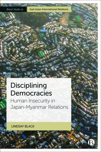 Bristol Studies in East Asian International Relations Ser.: Disciplining ...