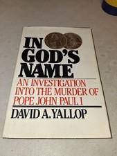 In God's Name by David A. Yallop, 1984 First Ed HC DJ conspiracy catholic Pope