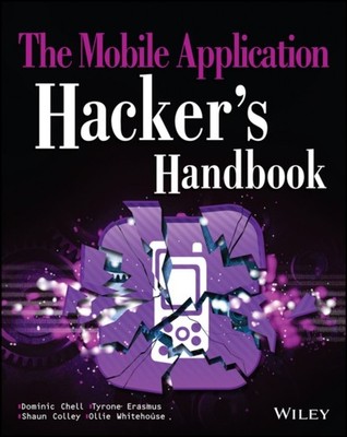 The Mobile Application Hackers Handbook by Dominic Chell PAPERBACK 9781118958506