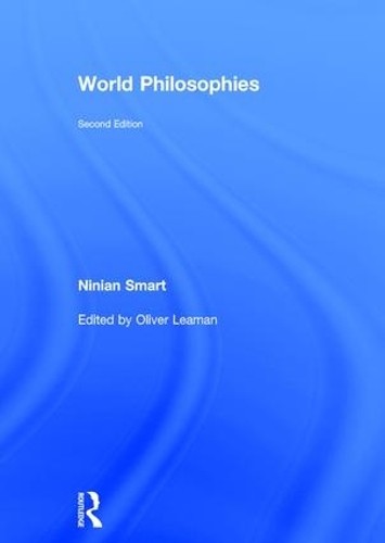 World Philosophies by Ninian Smart, Oliver Leaman - 9780415411899