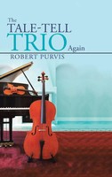 Robert Purvis | The Tale-Tell Trio Again | Buch | Englisch (2014) | Gebunden