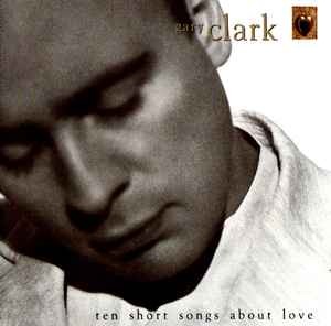 Gary Clark - Ten Short Songs About Love, (CD)