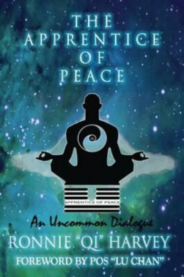 The Apprentice of Peace: An Uncommon Dialogue - paperback, Harvey, 9781312262522